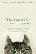 The Guest Cat di Takashi Hiraide edito da Pan Macmillan