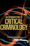 An Introduction to Critical Criminology di Pamela Ugwudike edito da PAPERBACKSHOP UK IMPORT
