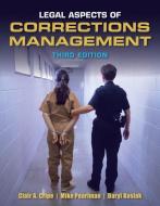 Legal Aspects of Corrections Management di Clair A. Cripe edito da Jones and Bartlett