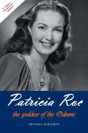 Patricia Roc: The Goddess of the Odeons di Michael Hodgson edito da AUTHORHOUSE