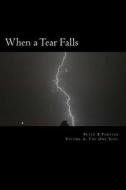 When a Tear Falls di MR Peter B. Forster edito da Createspace