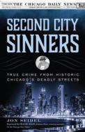 Second City Sinners di Jon Seidel edito da Taylor Trade Publishing