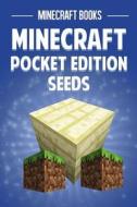 Minecraft Pocket Edition Seeds di Minecraft Books edito da Createspace