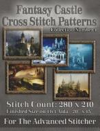 Fantasy Castle Cross Stitch Patterns: Collection Number 1 di Tracy Warrington edito da Createspace