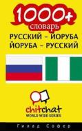 1000+ Russian - Yoruba Yoruba - Russian Vocabulary di Gilad Soffer edito da Createspace
