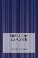 Frere-de-La-Cote di Joseph Conrad edito da Createspace