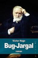 Bug-Jargal di Victor Hugo edito da Createspace