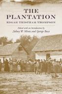 The Plantation di Edgar Tristram Thompson edito da The University of South Carolina Press