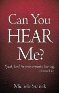 Can You Hear Me? di Michele Stanek edito da XULON PR