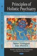 Principles of Holistic Psychiatry di Soren Ventegodt edito da Nova Science Publishers Inc