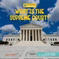 What Is the Supreme Court? di Kevin Winn edito da CHERRY LAKE PUB