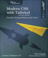 Modern CSS with Tailwind: Flexible Styling Without the Fuss di Noel Rappin edito da PRAGMATIC BOOKSHELF