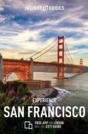 Insight Guides Experience San Francisco (Travel Guide with Free eBook) di Insight Guides edito da APA Publications
