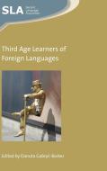 Third Age Learners of Foreign Languages edito da Channel View Publications Ltd