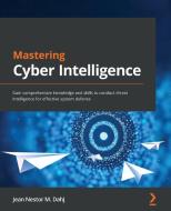 Mastering Cyber Intelligence di Jean Nestor M. Dahj edito da Packt Publishing Limited
