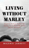 Living Without Marley di Majendi Jarrett edito da New Generation Publishing