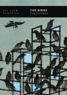 The Birds di Camille Paglia edito da Bloomsbury Publishing Plc
