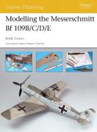Modelling the Messerschmitt Bf 109b/C/D/E di Brett Green edito da Bloomsbury Publishing PLC