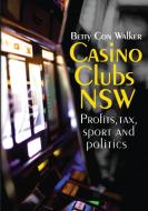 Casino Clubs NSW di Betty Con Walker edito da OXFORD UNIV PR