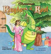 Christmas in the Kingdom of Kool di Joan Harris edito da Taylor and Seale Publishers
