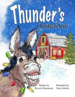 Thunder's Christmas Story di Beverly Bruemmer edito da Vabella Publishing