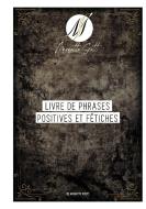 Livre de phrases positives et fétiches di Margotte Scott edito da Books on Demand