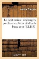 LE PETIT MANUEL DES BERGERS, PORCHERS, V di FRANCAIS-A edito da LIGHTNING SOURCE UK LTD