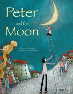 Peter and the Moon di Alice Briere-Haquet, Celia Chauffrey edito da AUZOU PUB