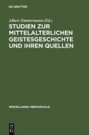 Studien zur mittelalterlichen Geistesgeschichte und ihren Quellen edito da De Gruyter