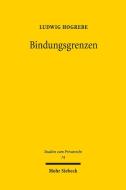 Bindungsgrenzen di Ludwig Hogrebe edito da Mohr Siebeck GmbH & Co. K