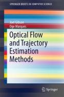 Optical Flow and Trajectory Estimation Methods di Joel Gibson, Oge Marques edito da Springer-Verlag GmbH