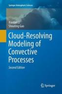 Cloud-Resolving Modeling of Convective Processes di Shouting Gao, Xiaofan Li edito da Springer International Publishing