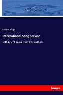 International Song Service di Philip Phillips edito da hansebooks