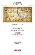 Adversus Hermogenem - Gegen Hermogenes di Tertullian edito da Herder Verlag GmbH