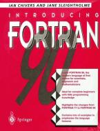 Introducing Fortran 90 di Ian D. Chivers, Jane Sleightholme edito da Springer London