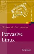 Pervasive Linux di Christoph Czernohous edito da Springer-Verlag GmbH