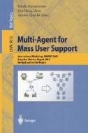 Multi-Agent for Mass User Support di Koichi Kurumatani edito da Springer Berlin Heidelberg