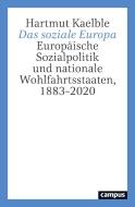 Das soziale Europa di Hartmut Kaelble edito da Campus Verlag GmbH