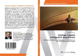 Venture Capital  erfolgreich akquirieren di Albrecht Karlusch edito da AV Akademikerverlag