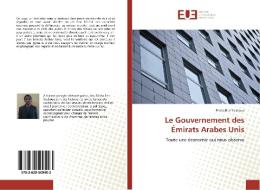 Le Gouvernement des Émirats Arabes Unis di Elisha Ben Yeshoua edito da Editions universitaires europeennes EUE