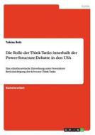 Die Rolle der Think Tanks innerhalb der Power-Structure-Debatte in den USA di Tobias Betz edito da GRIN Publishing