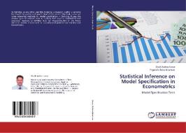 Statistical Inference on Model Specification in Econometrics di Shaik Nafeez Umar, Pagadala Balasiddamuni edito da LAP Lambert Academic Publishing