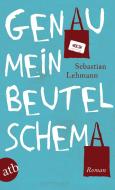 Genau mein Beutelschema di Sebastian Lehmann edito da Aufbau Taschenbuch Verlag