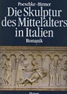 Die Skulptur Des Mittelalters in Italien: Romanik 1100-1240 di Joachim Poeschke edito da Hirmer Verlag GmbH