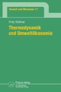 Thermodynamik und Umweltökonomie di Fritz Söllner edito da Physica-Verlag HD