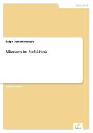 Allianzen im Mobilfunk di Katya Samokhvalova edito da Diplom.de