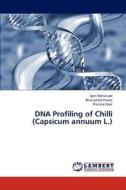 DNA Profiling of Chilli (Capsicum annuum L.) di Jyoti Bahurupe, Bhausaheb Pawar, Pratima Naik edito da LAP Lambert Academic Publishing