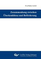 Zusammenhang zwischen Überkonfidenz und Beförderung di Eva-Maria Aulich edito da Cuvillier Verlag