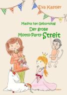 Madita hat Geburtstag - Der große Motto-Party-Streit di Eva Kastler edito da DeBehr, Verlag