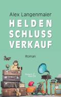 Heldenschlussverkauf di Alex Langenmaier edito da Verlag Alexander Langenmaier / Klampfe & Klee